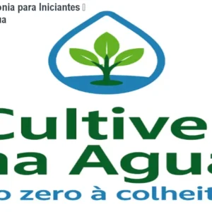 Curso Hidroponia para Iniciantes – Cultive na Água