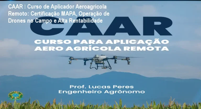 Imagem do curso CAAR mostrando um drone agrícola em voo sobre plantações, representando a aplicação prática e a certificação MAPA
