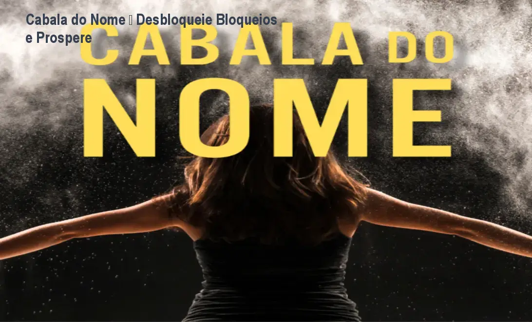 Cabala do Nome – Desbloqueie Bloqueios e Prospere