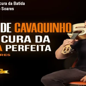 Cavaquinho – A Procura da Batida Perfeita – Curso Léo Soares