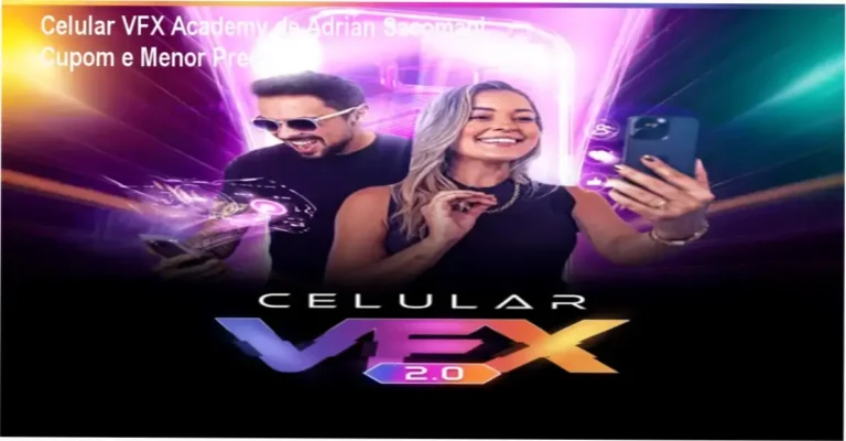 Celular VFX Academy de Adrian Sacomani: Cupom e Menor Preço