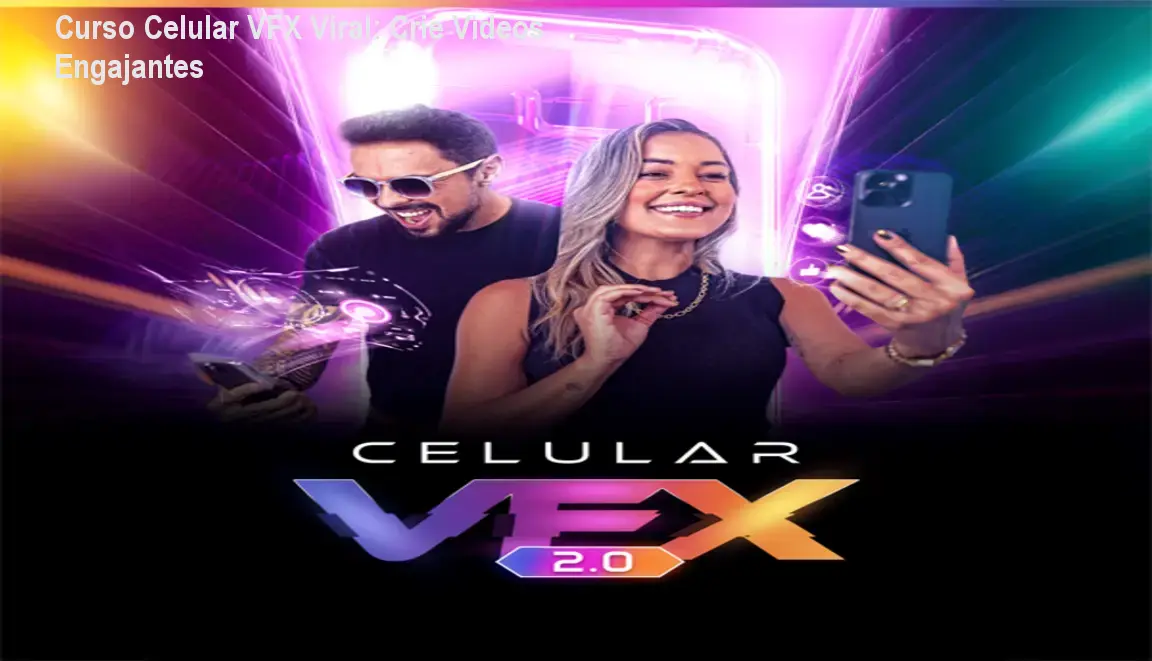 Curso Celular VFX Viral: Crie Vídeos Engajantes