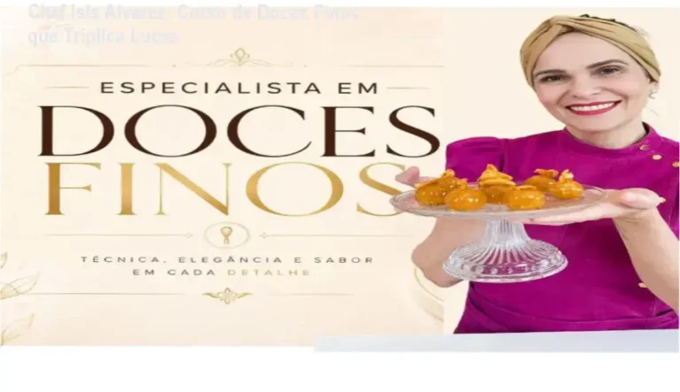 Chef Isis Alvarez: Curso de Doces Finos que Triplica Lucro
