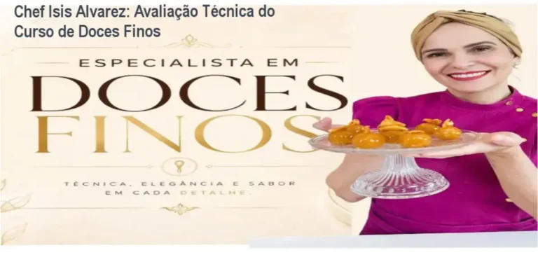 Chef Isis Alvarez: Avaliação Técnica do Curso de Doces Finos