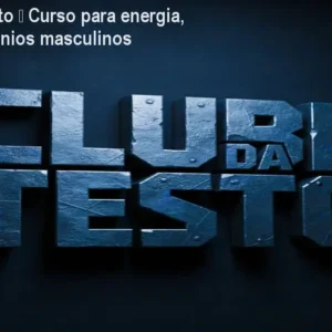 Clube da Testo – Curso para energia, foco e hormônios masculinos