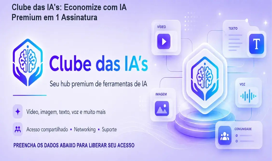 Clube das IA's: Economize com IA Premium em 1 Assinatura