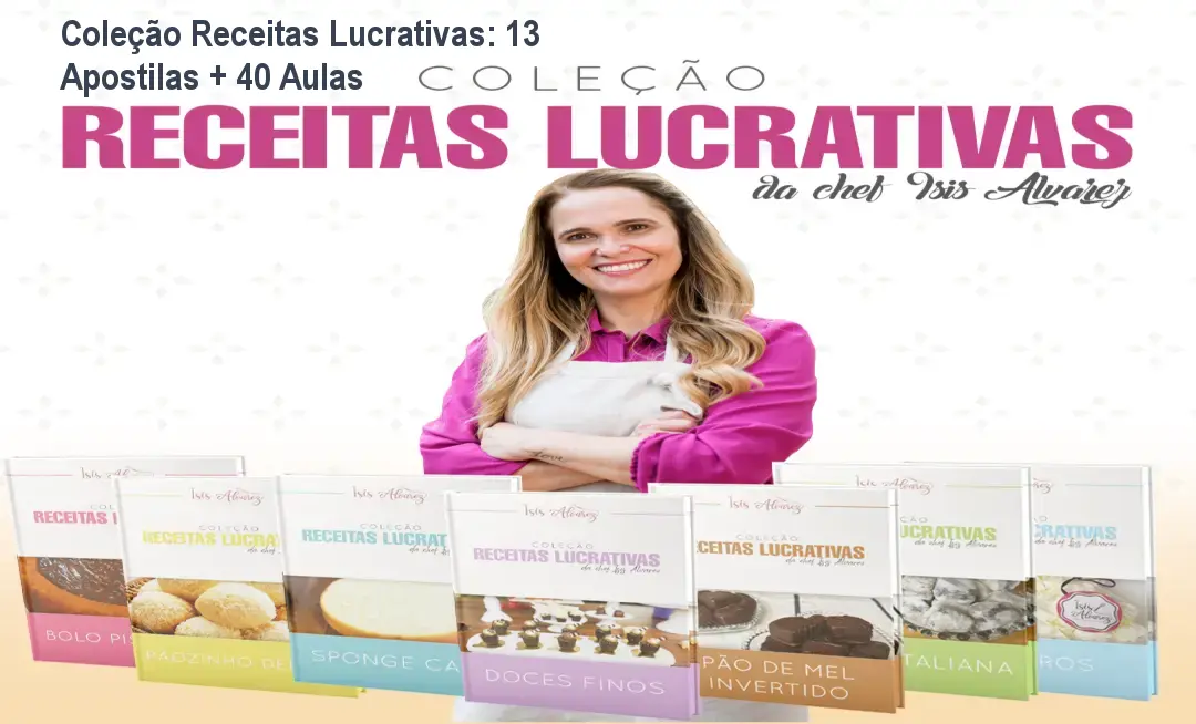 Coleção Receitas Lucrativas: 13 Apostilas + 40 Aulas