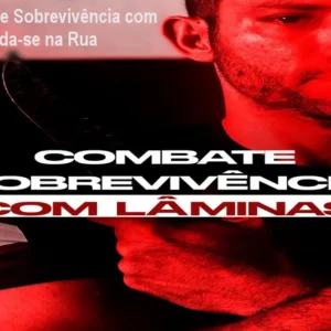 Curso Combate e Sobrevivência com Lâminas – Defenda-se na Rua