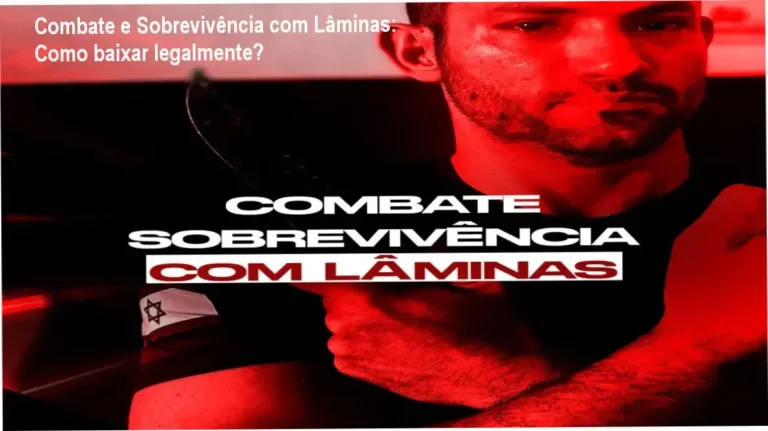 Combate e Sobrevivência com Lâminas: Como baixar legalmente?