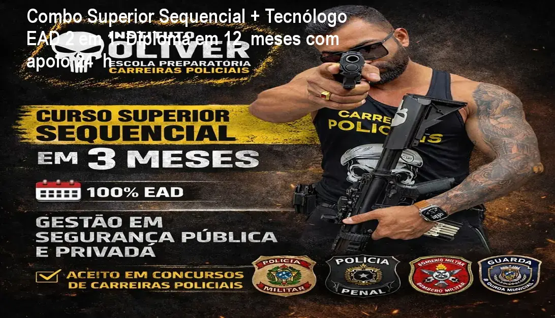 Imagem do combo superior sequencial + tecnólogo EAD mostrando diplomas e apoio 24 h para concursos policiais