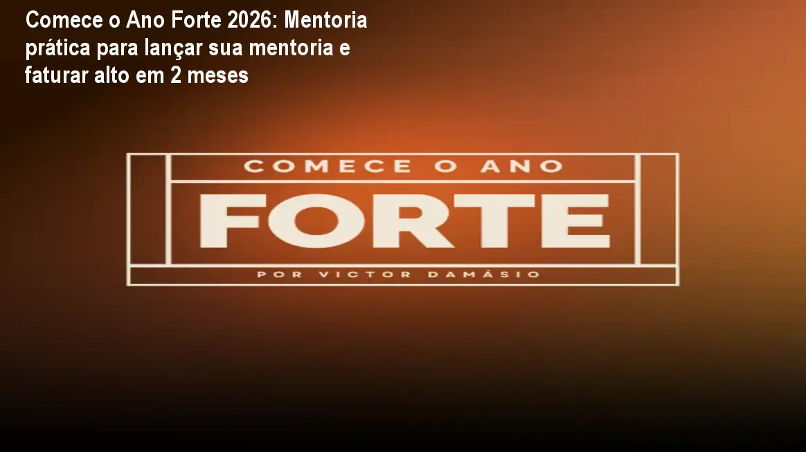 Imagem da página do curso Comece o Ano Forte 2026 mostrando Victor Damásio orientando empreendedores digitais a lançarem mentorias lucrativas.