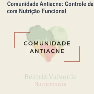 Comunidade Antiacne: Controle da Pele com Nutrição Funcional