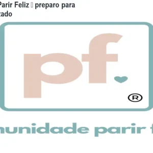 Comunidade Parir Feliz – preparo para parto humanizado