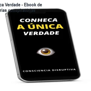 Conheça a Única Verdade - Ebook de mistérios e teorias conspiratórias