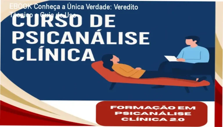 EBOOK Conheça a Única Verdade: Veredito Técnico e Guia de Uso