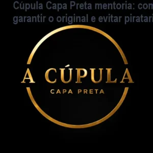 Cúpula Capa Preta mentoria: como garantir o original e evitar pirataria