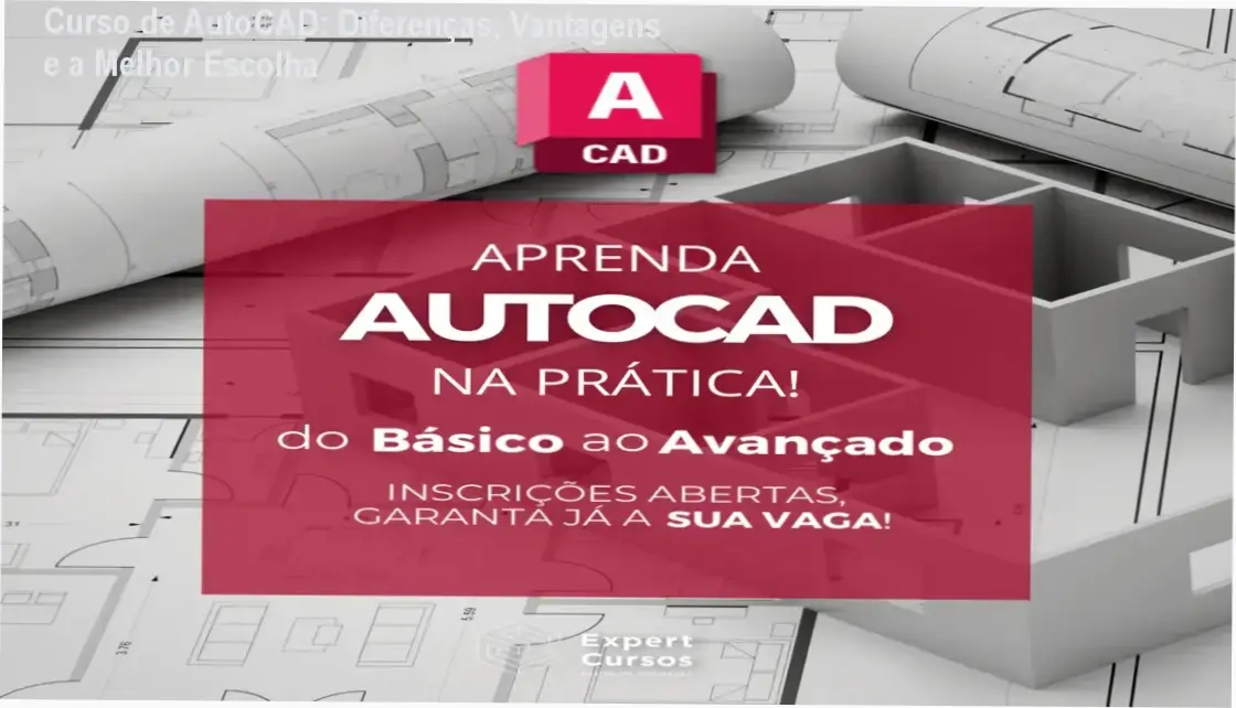 Comparativo visual destacando as principais vantagens do Curso de AutoCAD Expert