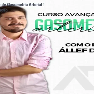 Curso Avançado de Gasometria Arterial – Domine a Ventilação