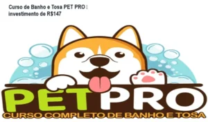 Curso de Banho e Tosa PET PRO da WebHoje – custo-benefício e valor percebido