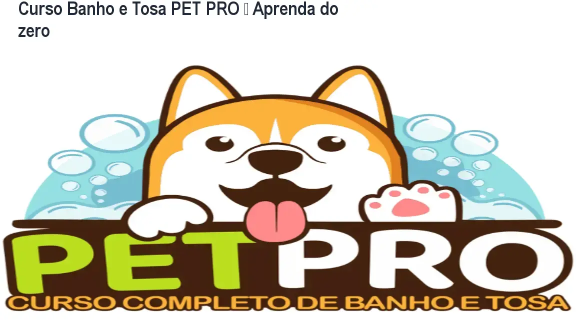 Curso Banho e Tosa PET PRO – Aprenda do zero