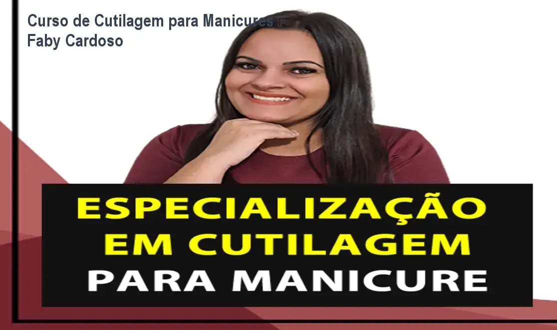 Curso de Cutilagem para Manicures – Faby Cardoso