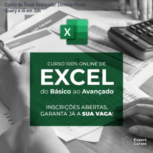 Curso de Excel Avançado: Domine Power Query e IA em 30h