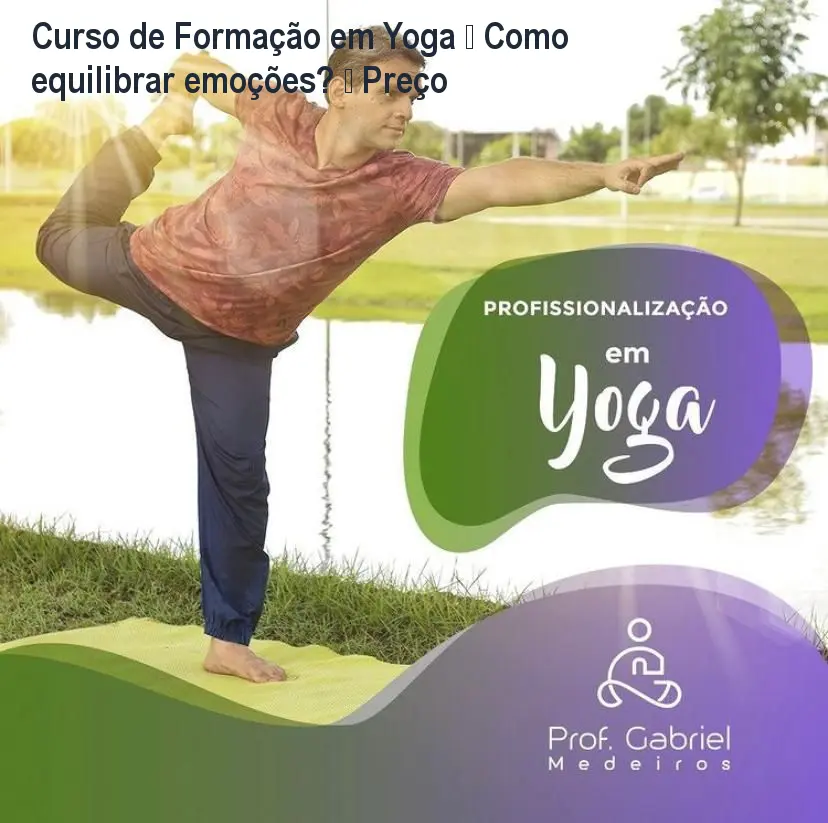 Curso de Formação em Yoga – Como equilibrar emoções? – Preço