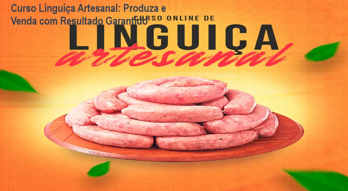 Curso Linguiça Artesanal: Produza e Venda com Resultado Garantido