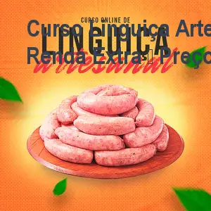 Curso Linguiça Artesanal: Como Produzir Renda Extra – Preço Oficial