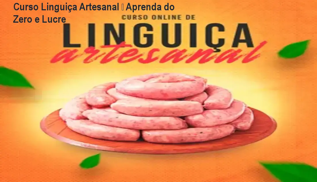 Curso Linguiça Artesanal – Aprenda do Zero e Lucre