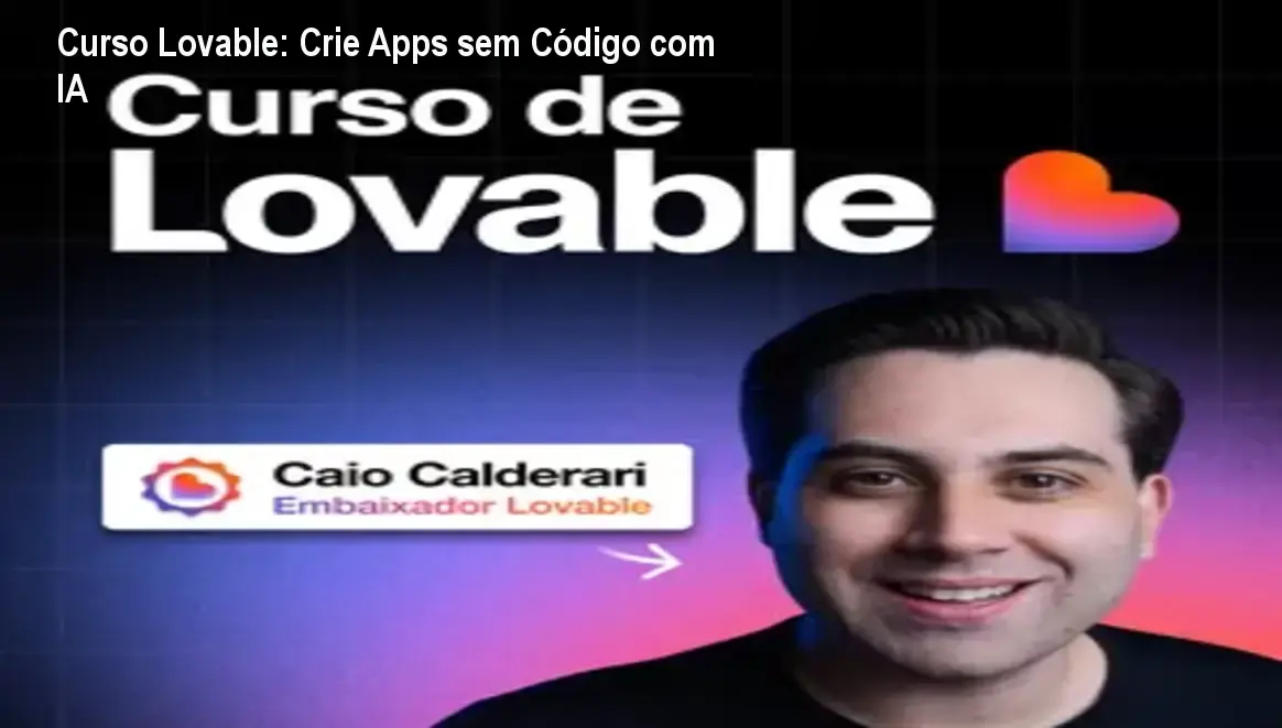 Curso Lovable: Crie Apps sem Código com IA