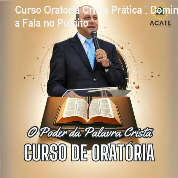 Curso Oratória Cristã Prática – Domine a Fala no Púlpito