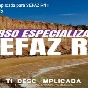 Curso TI Descomplicada para SEFAZ RN – Pós-Edital Focado
