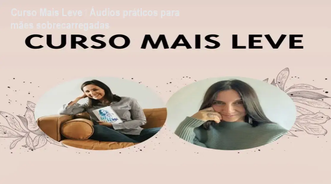 Curso Mais Leve – Áudios práticos para mães sobrecarregadas