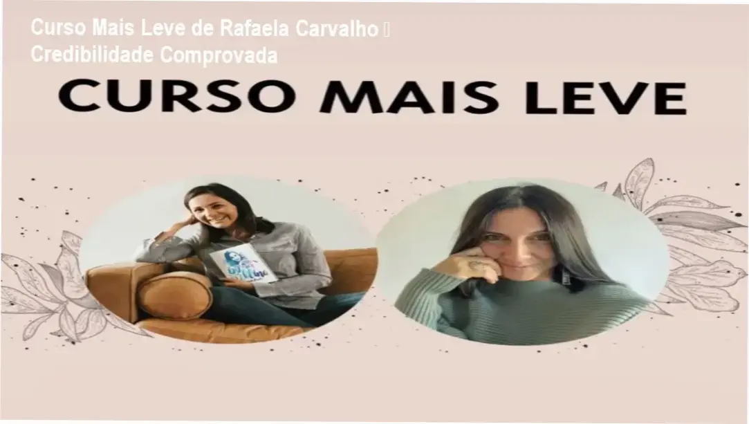 Curso Mais Leve de Rafaela Carvalho – custo-benefício e valor entregue