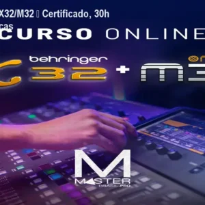 Curso Online X32/M32 – Certificado, 30h de Aulas Práticas