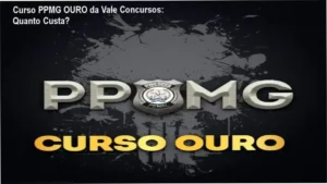 Curso PPMG OURO da Vale Concursos – custo-benefício e valor percebido