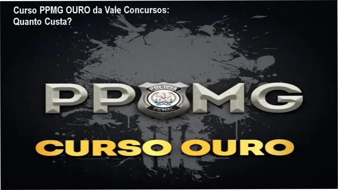 Curso PPMG OURO da Vale Concursos – custo-benefício e valor percebido