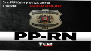 CURSO ON-LINE - POLÍCIA PENAL DO RN - PPRN para candidatos focados na aprovação