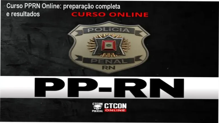 CURSO ON-LINE - POLÍCIA PENAL DO RN - PPRN para candidatos focados na aprovação