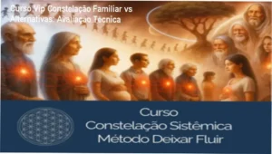 Curso Vip Constelação Familiar – Dra. Thamara de Oliveira comparado a concorrentes e alternativas