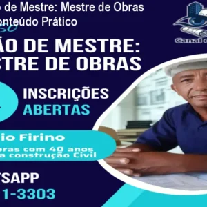 Curso Visão de Mestre: Mestre de Obras – 120h de Conteúdo Prático