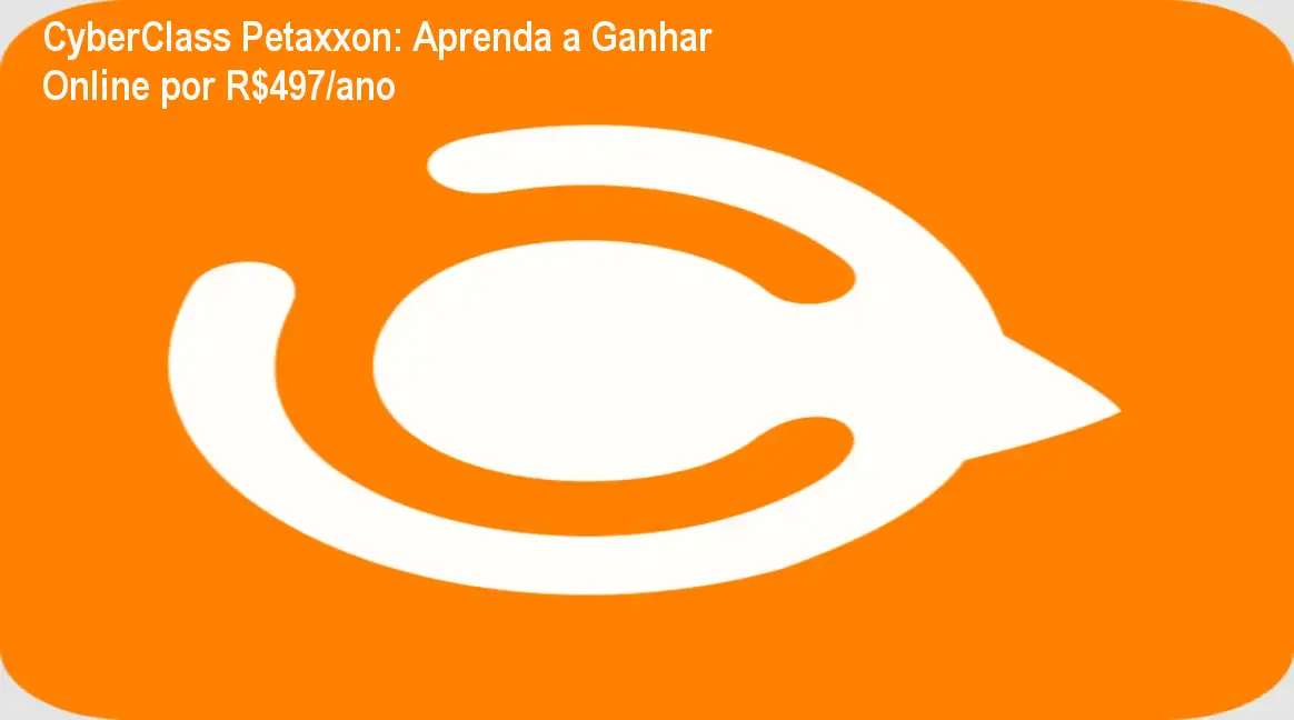 Tela do CyberClass da Petaxxon mostrando cursos práticos para ganhar dinheiro online