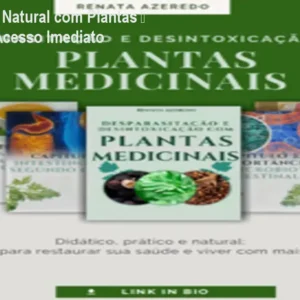 Desparasitação Natural com Plantas – Guia Prático e Acesso Imediato