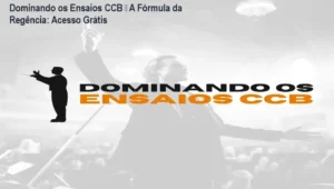 Dominando os Ensaios CCB – A Fórmula da Regência download grátis