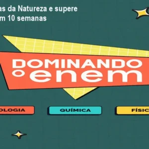 Domine Ciências da Natureza e supere 800 no ENEM em 10 semanas