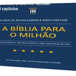 E-BOOK A BÍBLIA PARA O MILHÃO: Mindset e Riqueza em 30 capítulos
