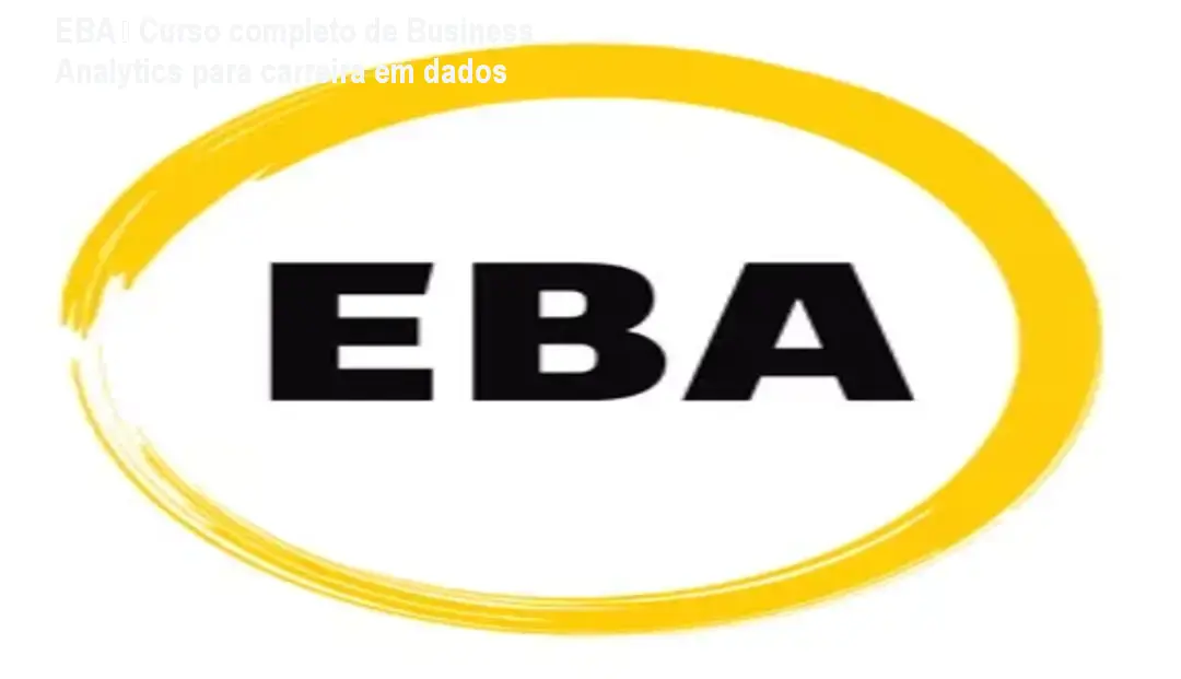 EBA – Curso completo de Business Analytics para carreira em dados