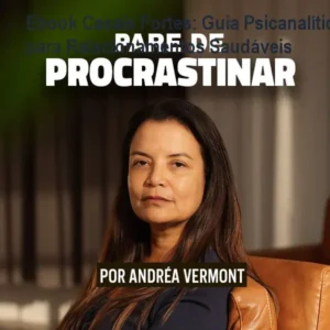 Ebook Casais Fortes: Guia Psicanalítico para Relacionamentos Saudáveis