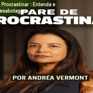 Ebook Pare de Procrastinar – Entenda e Quebre a Autossabotagem